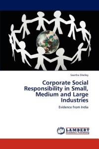 Corporate Social Responsibility in Small, Medium and Large Industries - Savitha Shelley - cover
