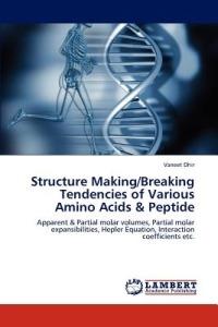 Structure Making/Breaking Tendencies of Various Amino Acids & Peptide - Vaneet Dhir - cover