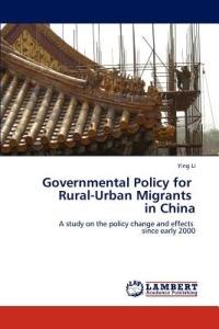 Governmental Policy for Rural-Urban Migrants in China - Ying Li - cover