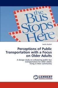 Perceptions of Public Transportation with a Focus on Older Adults - Joelle Atallah - cover
