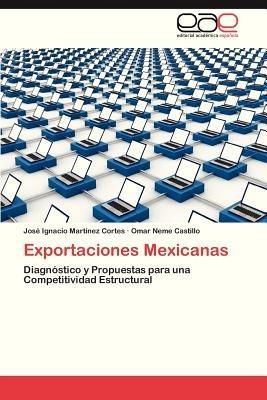 Exportaciones Mexicanas - Martinez Cortes Jose Ignacio,Neme Castillo Omar - cover