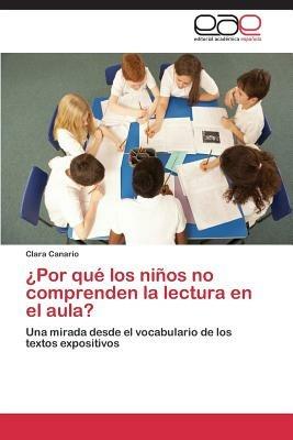 Por Que Los Ninos No Comprenden La Lectura En El Aula? - Canario Clara - cover