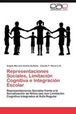 Representaciones Sociales, Limitacion Cognitiva E Integracion Escolar