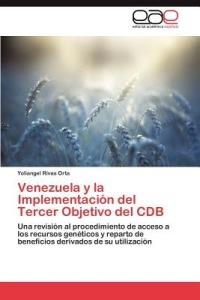 Venezuela y La Implementacion del Tercer Objetivo del Cdb - Yoliangel Rivas Orta - cover