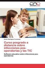 Curso Posgrado a Distancia Sobre Infecciones Pos-Operatorias y Las Tic