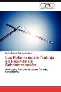 Las Relaciones de Trabajo en Regimen de Subcontratacion - Rodriguez Salazar Carlos Roberto - cover
