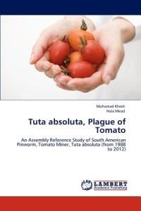 Tuta Absoluta, Plague of Tomato - Mohamad Khedr,Hala Mead - cover