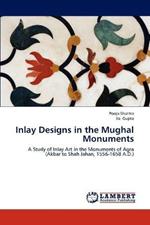 Inlay Designs in the Mughal Monuments