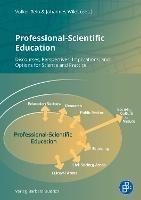 Professional-Scientific Education: Discourses, Perspectives, Implications, and Options for Science and Practice - cover