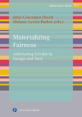 Materializing Fairness: Addressing Gender in Design and Tech - cover