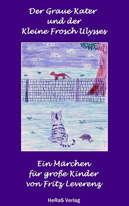 Der graue Kater und der kleine Frosch Ulysses - Fritz Leverenz - ebook
