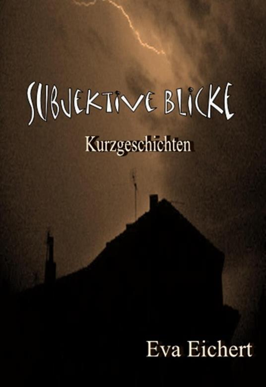 Subjektive Blicke