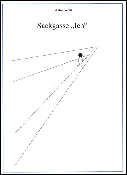 Sackgasse "Ich"