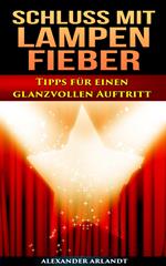 Schluss mit Lampenfieber
