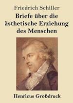 Briefe uber die asthetische Erziehung des Menschen (Grossdruck)