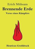 Brennende Erde (Grossdruck): Verse eines Kampfers