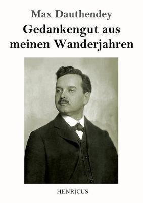 Gedankengut aus meinen Wanderjahren - Max Dauthendey - cover