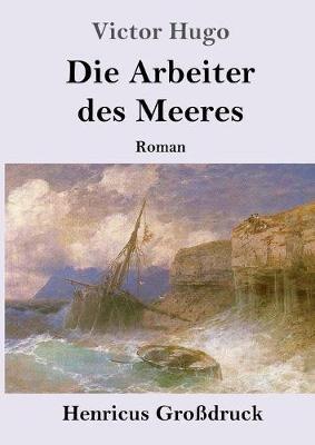 Die Arbeiter des Meeres (Grossdruck): Roman - Victor Hugo - cover