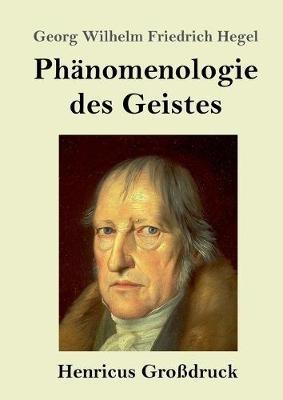 Phanomenologie des Geistes (Grossdruck) - Georg Wilhelm Friedrich Hegel - cover