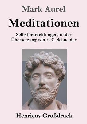 Meditationen (Großdruck): Selbstbetrachtungen - Mark Aurel - cover