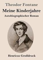 Meine Kinderjahre (Großdruck): Autobiografischer Roman