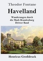 Havelland (Großdruck): Wanderungen durch die Mark Brandenburg Dritter Band
