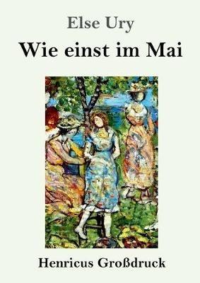 Wie einst im Mai (Grossdruck) - Else Ury - cover
