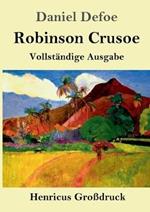 Robinson Crusoe (Großdruck): Vollständige Ausgabe