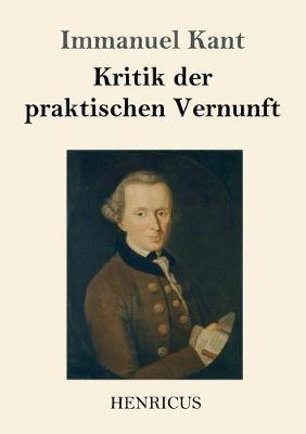 Kritik der praktischen Vernunft - Immanuel Kant - cover