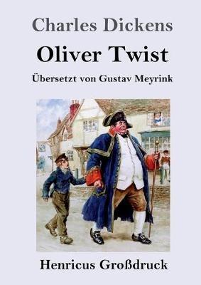 Oliver Twist oder Der Weg eines Fursorgezoeglings (Grossdruck) - Charles Dickens - cover