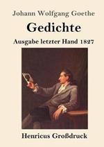 Gedichte (Grossdruck): Ausgabe letzter Hand 1827