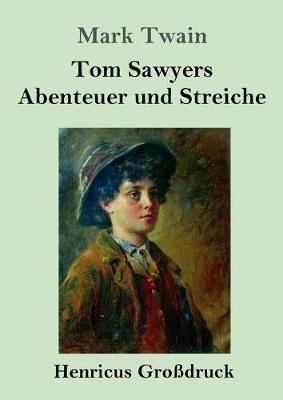 Tom Sawyers Abenteuer und Streiche (Grossdruck) - Mark Twain - cover