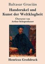 Handorakel und Kunst der Weltklugheit (Grossdruck)