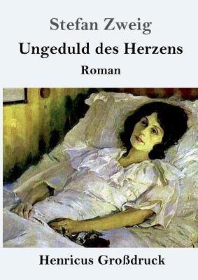 Ungeduld des Herzens (Grossdruck): Roman - Stefan Zweig - cover