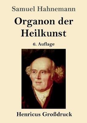 Organon der Heilkunst (Grossdruck): 6. Auflage - Samuel Hahnemann - cover