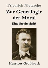 Zur Genealogie der Moral (Grossdruck): Eine Streitschrift