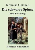 Die schwarze Spinne (Großdruck): Eine Erzählung