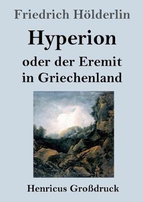 Hyperion oder der Eremit in Griechenland (Großdruck) - Friedrich Hölderlin - cover