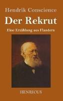 Der Rekrut: Eine Erzählung aus Flandern