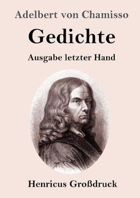 Gedichte (Großdruck): Ausgabe letzter Hand - Adelbert Von Chamisso - cover
