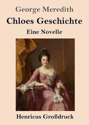 Chloes Geschichte (Grossdruck): Eine Novelle - George Meredith - cover