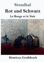 Rot und Schwarz (Großdruck): Le Rouge et le Noir