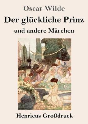 Der glückliche Prinz und andere Märchen (Großdruck) - Oscar Wilde - cover