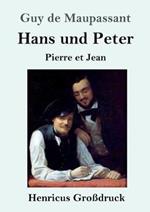 Hans und Peter (Grossdruck): Pierre et Jean