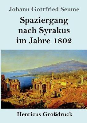 Spaziergang nach Syrakus im Jahre 1802 (Grossdruck) - Johann Gottfried Seume - cover