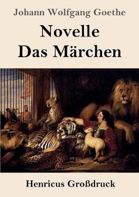 Novelle / Das Marchen (Grossdruck) - Johann Wolfgang Goethe - cover