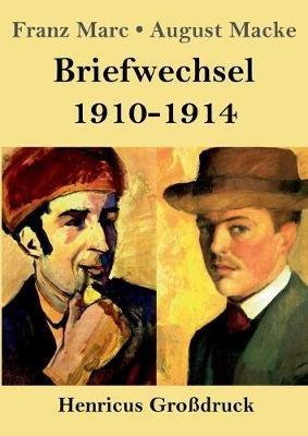 Briefwechsel 1910-1914 (Großdruck) - Franz Marc,August Macke - cover