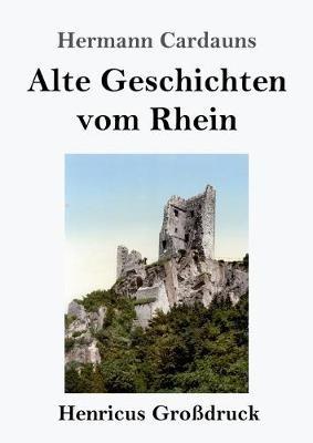 Alte Geschichten vom Rhein (Grossdruck) - Hermann Cardauns - cover