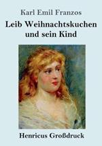 Leib Weihnachtskuchen und sein Kind (Grossdruck)