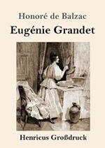 Eugenie Grandet (Grossdruck)